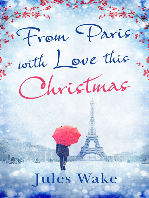Title details for From Paris With Love This Christmas by Jules Wake - Wait list